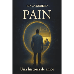 PAIN UNA HISTORIA DE AMOR