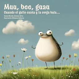 MUU BEE GUAU CUANDO EL GALLO CANTA Y LA OVEJA BALA