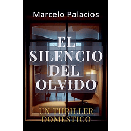 EL SILENCIO DEL OLVIDO