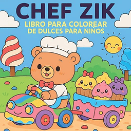 CHEF ZIK LIBRO PARA COLOREAR DE DULCES PARA NIÑOS