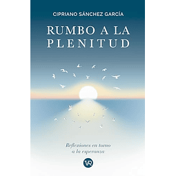 RUMBO A LA PLENITUD