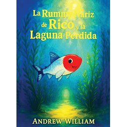 LA RUMMY NARIZ DE RICO Y LA LAGUNA PERDIDA