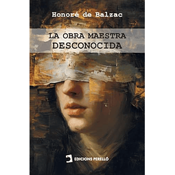 LA OBRA MAESTRA DESCONOCIDA