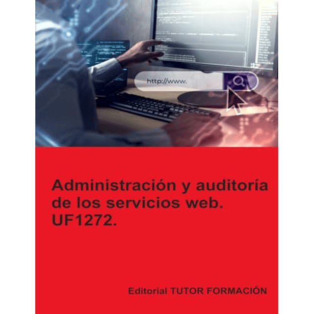 ADMINISTRACIóN Y AUDITORÖA DE LOS SERVICIOS WEB UF1272