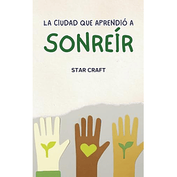 LA CIUDAD QUE APRENDIó A SONREÖR