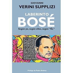 Laberinto Bosé Según yo según ellos según "ÉL"