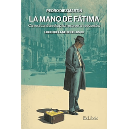 LA MANO DE FATIMA CARRERA CONTRARRELOJ PARA RESOLVER UN SEC