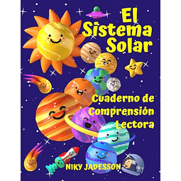 EL SISTEMA SOLAR CUADERNO DE COMPRENSIóN LECTORA