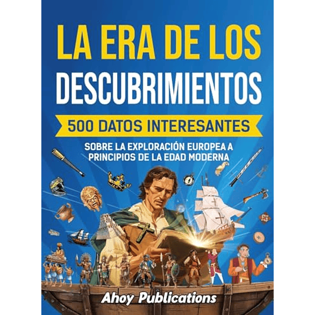 LA ERA DE LOS DESCUBRIMIENTOS