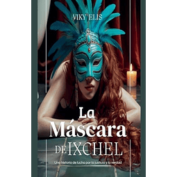 LA MáSCARA DE IXCHEL