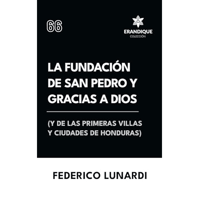 LA FUNDACIóN DE SAN PEDRO Y GRACIAS A DIOS Y DE LAS PRIMERA