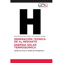 GENERACION TEORICA DE H2 MEDIANTE ENERGIA SOLAR TERMOQUIMICA
