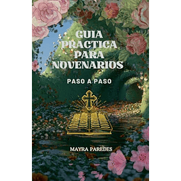 GUIA PRACTICA PARA NOVENARIOS PASO A PASO