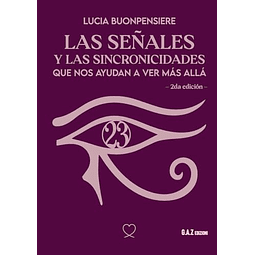 LAS SEÑALES Y LAS SINCRONICIDADES 2DA EDICIóN