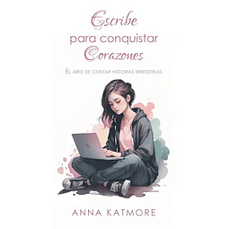 ESCRIBE PARA CONQUISTAR CORAZONES