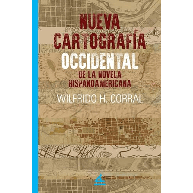 NUEVA CARTOGRAFÖA OCCIDENTAL DE LA NOVELA HISPANOAMERICANA