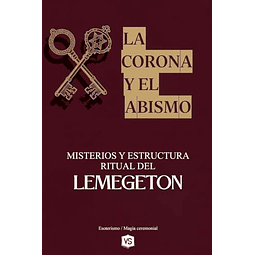 LA CORONA Y EL ABISMO MISTERIOS Y ESTRUCTURA RITUAL DEL LE
