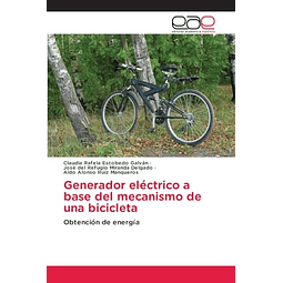 GENERADOR ELéCTRICO A BASE DEL MECANISMO DE UNA BICICLETA