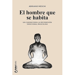 EL HOMBRE QUE SE HABITA