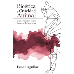 BIOéTICA Y CRUELDAD ANIMAL