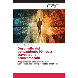 DESARROLLO DEL PENSAMIENTO LóGICO A TRAVéS DE LA PROGRAMACIó