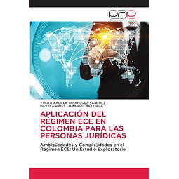 APLICACION DEL REGIMEN ECE EN COLOMBIA PARA LAS PERSONAS JUR