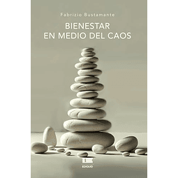 BIENESTAR EN MEDIO DEL CAOS