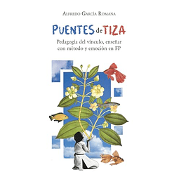 PUENTES DE TIZA PEDAGOGÖA DEL VÖNCULO ENSEÑAR CON MéTODO Y