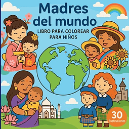 MADRES DEL MUNDO LIBRO PARA COLOREAR PARA NIÑOS