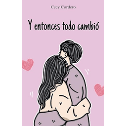 Y ENTONCES TODO CAMBIó