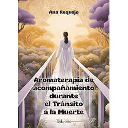 AROMATERAPIA DE ACOMPAÑAMIENTO DURANTE EL TRANSITO A LA MUER