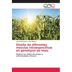 DISEÑO DE DIFERENTES MEZCLAS INTRAESPECÖFICAS EN GENOTIPOS D