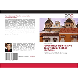 APRENDIZAJE SIGNIFICATIVO PARA VINCULAR HECHOS HISTóRICOS