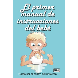 EL PRIMER MANUAL DE INSTRUCCIONES DEL BEBé