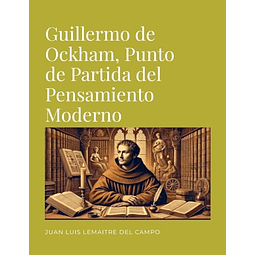 GUILLERMO DE OCKHAM PUNTO DE PARTIDA DEL PENSAMIENTO MODERN