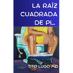 LA RAÖZ CUADRADA DE PI