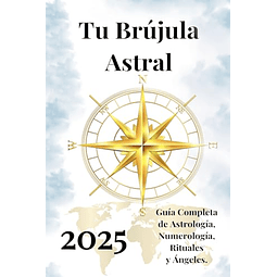 TU BRúJULA ASTRAL 2025