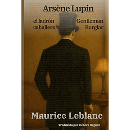 ARSèNE LUPIN EL LADRóN CABALLERO ARSèNE LUPIN GENTLEMAN