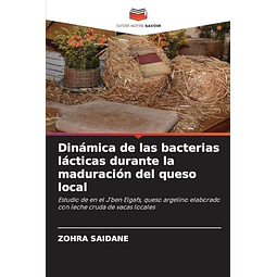 DINáMICA DE LAS BACTERIAS LáCTICAS DURANTE LA MADURACIóN DEL