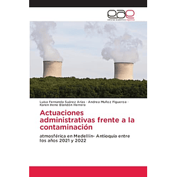 ACTUACIONES ADMINISTRATIVAS FRENTE A LA CONTAMINACIóN