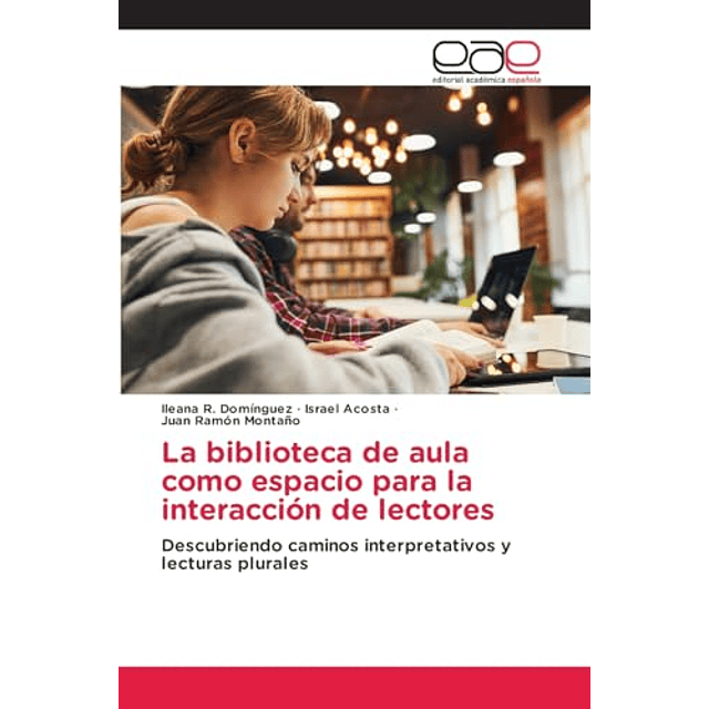 LA BIBLIOTECA DE AULA COMO ESPACIO PARA LA INTERACCIóN DE LE