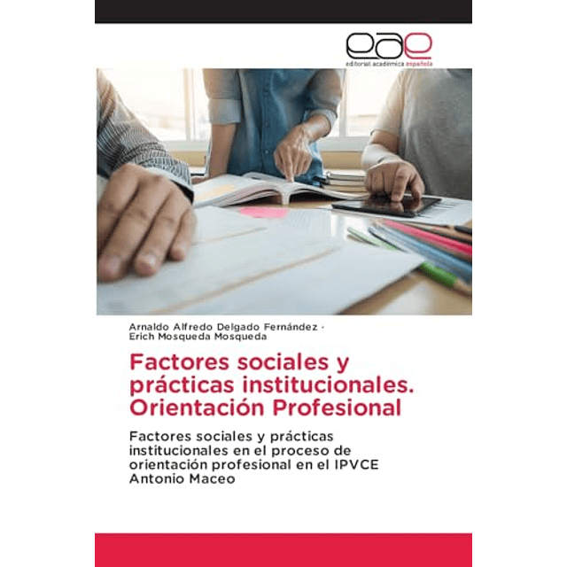 FACTORES SOCIALES Y PRáCTICAS INSTITUCIONALES ORIENTACIóN P
