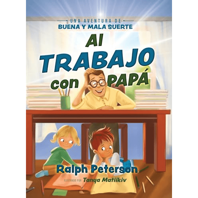 AL TRABAJO CON PAPá