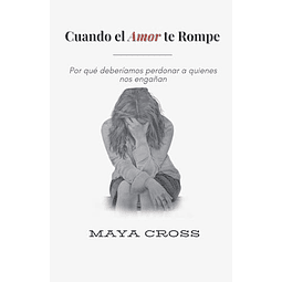 CUANDO EL AMOR TE ROMPE
