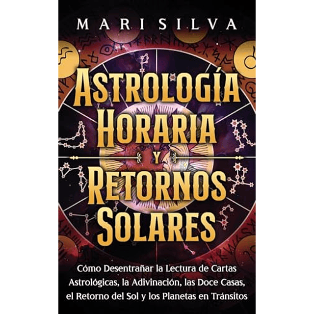 ASTROLOGÖA HORARIA Y RETORNOS SOLARES