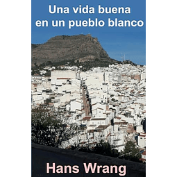 UNA VIDA BUENA EN UB PUEBLO BLANCO