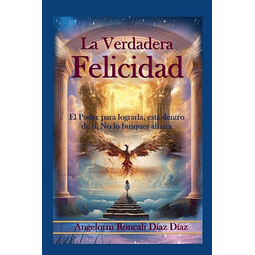 LA VERDADERA FELICIDAD