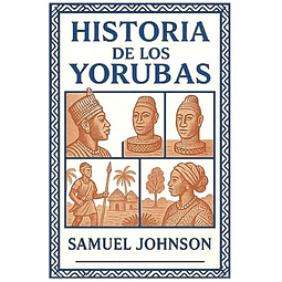 HISTORIA DE LOS YORUBAS