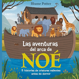 LAS AVENTURAS DEL ARCA DE NOé