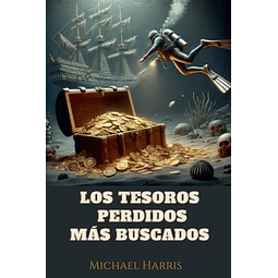 LOS TESOROS PERDIDOS MáS BUSCADOS